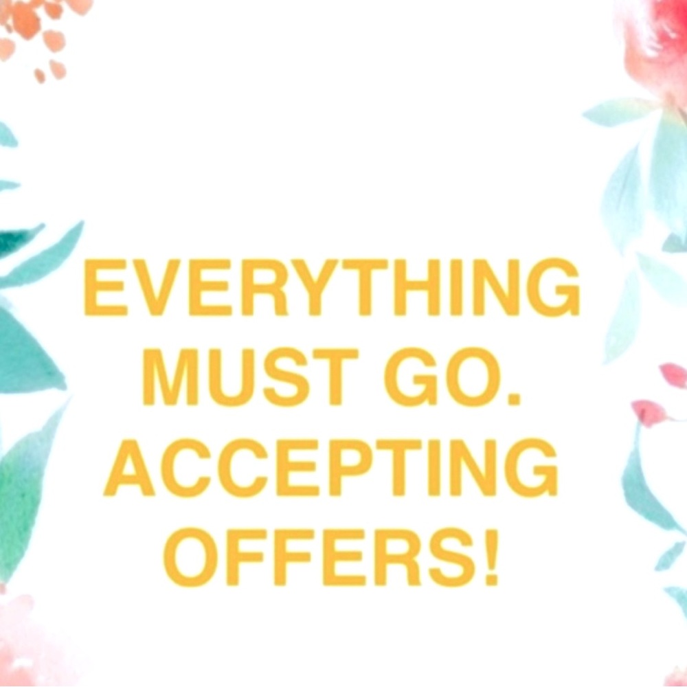 Everything must go! Accepting offers!